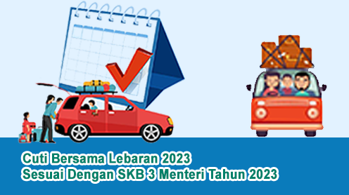 Cuti Bersama Lebaran 2023 Sesuai Dengan SKB 3 Menteri Tahun 2023